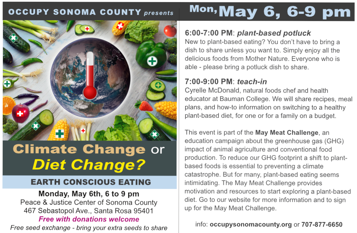 Climat Change or Diet Change Teach-in 6 pm; Peace & Justice Center, Santa Rosa